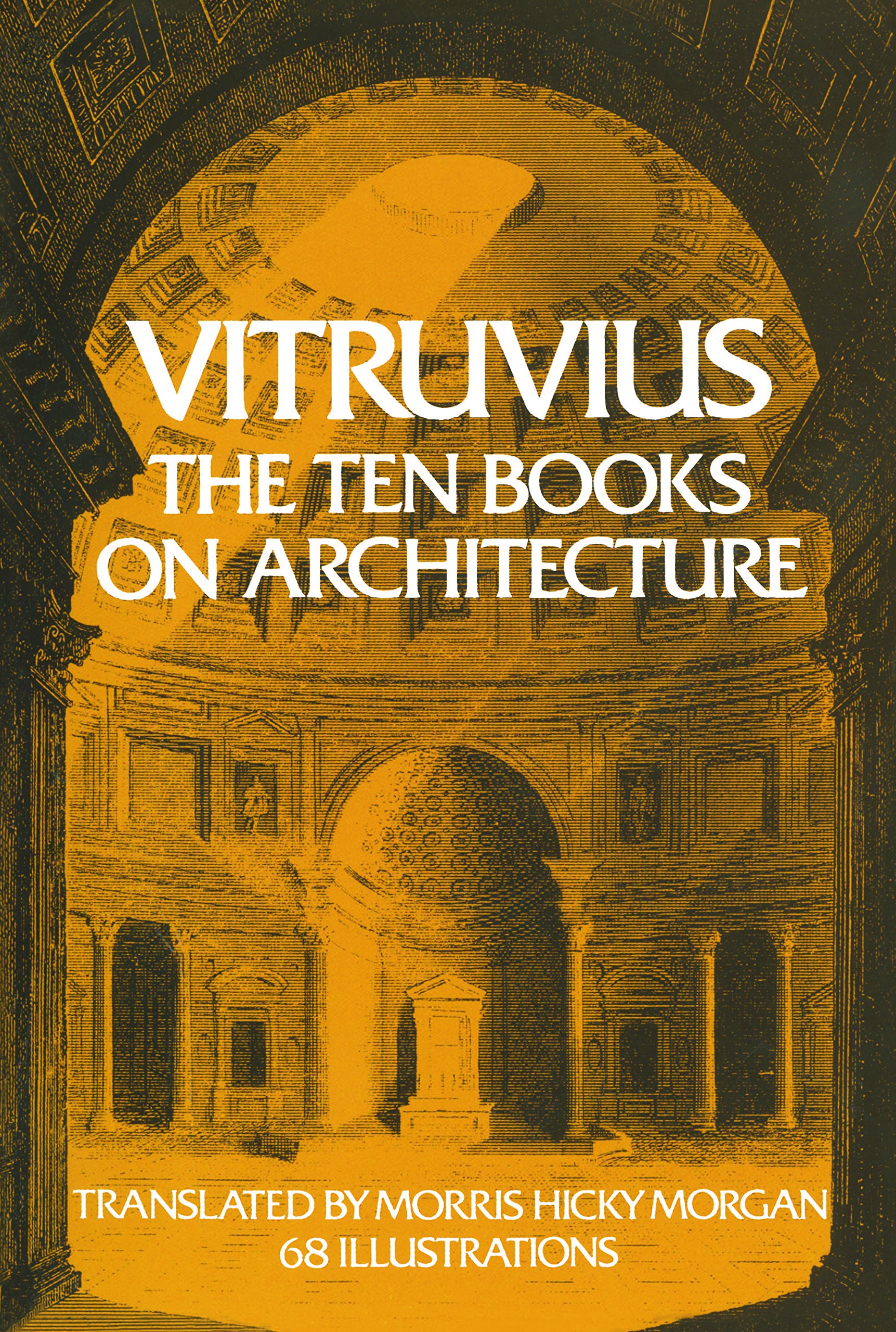 The Ten Books on Architecture (Volume 1): Vitruvius: 9780486206455